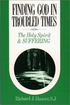 Paperback Finding God in Troubled Times: The Holy Spirit and Suffering Book