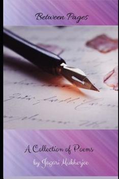 Paperback Between Pages: A Collection of Poems by Jagari Mukherjee Book