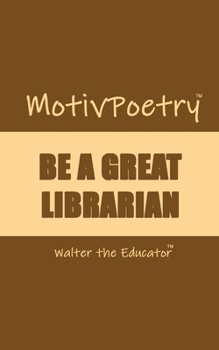 Paperback MotivPoetry: Be a Great Librarian Book