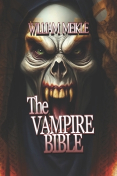 The Vampire Bible (The William Meikle Chapbook Collection)