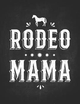 Paperback Horse Gifts for Girls: Rodeo Mama Cowgirl Riding Horse Wide Rule College Notebook 8.5x11 Gift for horseback riding girl boy on rodeo farm Book