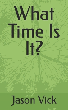 Paperback What Time Is It? Book