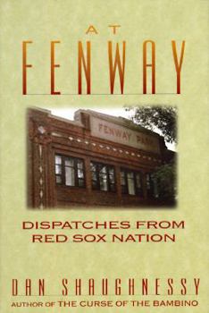 Hardcover At Fenway: Dispatches from Red Sox Nation Book