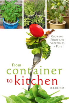 Paperback From Container to Kitchen: Growing Fruits and Vegetables in Pots Book