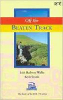 Paperback Off the Beaten Track: Irish Railway Walks Book