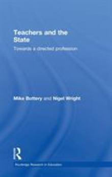 Hardcover Teachers and the State: Towards a Directed Profession Book