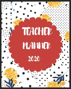 TEACHER PLANNER 2020: Weekly and Monthly Teacher Planner | Academic Year Lesson Plan and Record Book  for Teachers)