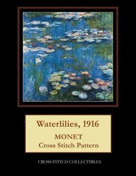 Paperback Waterlilies, 1916: Monet cross stitch pattern [Large Print] Book