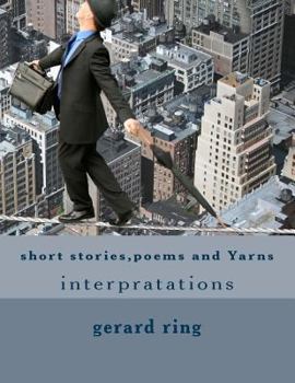 Paperback Short stories, poems and Yarns: interpratations Book