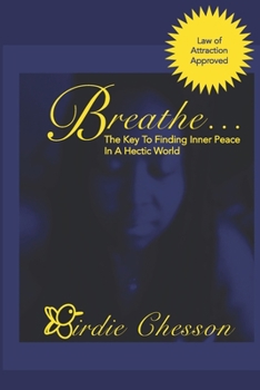 Paperback Breathe...: The Key to Finding Inner Peace in a Hectic World Book