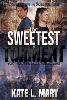 Paperback The Sweetest Torment: A Post-Apocalyptic Zombie Novel Book