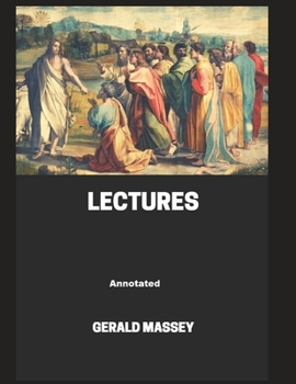 Paperback Gerald Massey's Lectures Annotated Book