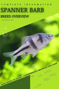 Paperback Spanner Barb: From Novice to Expert. Comprehensive Aquarium Fish Guide Book
