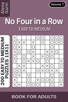 No Four in a Row puzzle book for Adults: 200 Easy to Medium Puzzles 11x11