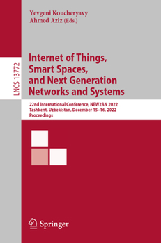 Paperback Internet of Things, Smart Spaces, and Next Generation Networks and Systems: 22nd International Conference, New2an 2022, Tashkent, Uzbekistan, December Book