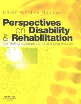 Paperback Perspectives on Disability & Rehabilitation: Contesting Assumptions; Challenging Practice Book