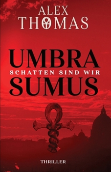 Umbra Sumus - Schatten sind wir (Catherine Bell) (German Edition)