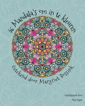 Paperback 36 Mandala's om in te kleuren: Getekend door Margriet Bossink [Dutch] Book