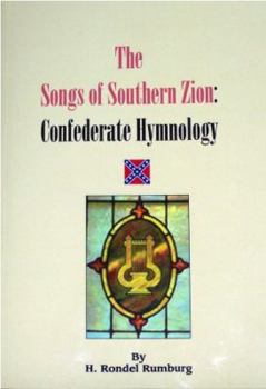 Paperback The Songs of Southern Zion: Confederate Hymnology Book