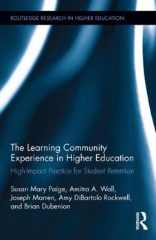 Hardcover The Learning Community Experience in Higher Education: High-Impact Practice for Student Retention Book