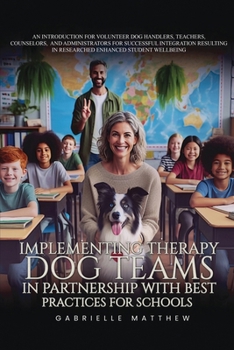 Paperback Implementing Therapy Dog Teams in Partnership with Best Practices for Schools Book