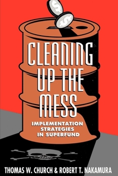 Paperback Cleaning Up the Mess: Implementation Strategies in Superfund Book