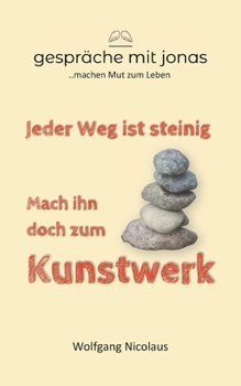 Paperback Jeder Weg ist steinig. Mach ihn doch zum Kunstwerk [German] Book