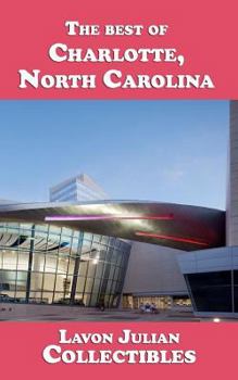 The best of Charlotte, North Carolina