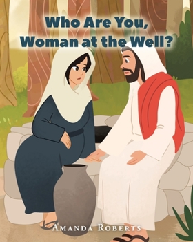 Paperback Who Are You, Woman at the Well? Book