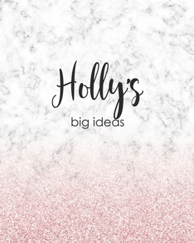 Paperback Holly's Big Ideas: Personalized Notebook - 8x10 Lined Women's Journal Book