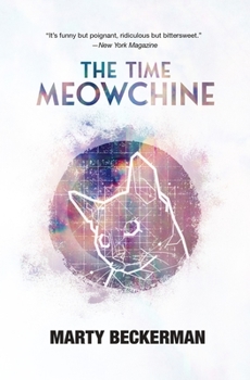 Paperback The Time Meowchine: A Talking Cat's Y2K Quest to Save the World Book