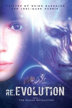 Paperback re.EVOLUTION - Book 1 - The Human Revolution (second edition): Mankind's Revolution Book