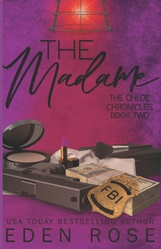 Paperback The Madame: The Chloe Chronicles Book