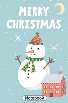 Notebook: Merry Christmas Snowman design for kids journal with 110 lined pages , great christmas gift idea