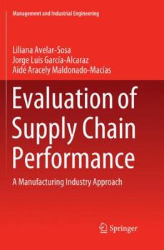 Paperback Evaluation of Supply Chain Performance: A Manufacturing Industry Approach Book