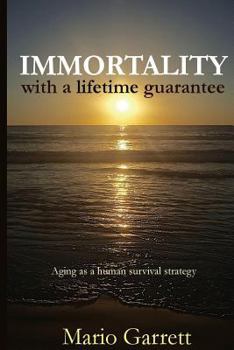 Paperback Immortality: With a Lifetime Guarantee Book