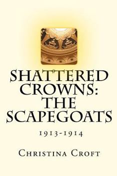 Paperback Shattered Crowns: The Scapegoats Book