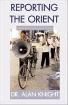 Paperback Reporting the Orient: Australian Correspondents in Asia Book