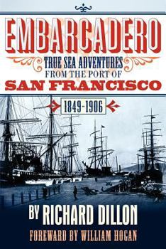 Paperback Embarcadero: True Tales of Sea Adventure from 1849 to 1906 Book