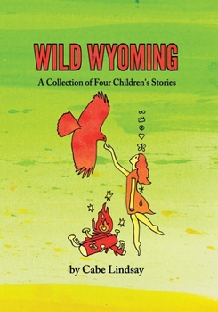 Paperback Wild Wyoming: A Collection of Four Children's Stories Book