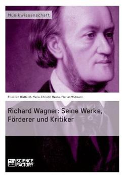 Paperback Richard Wagner. Seine Werke, Förderer und Kritiker [German] Book