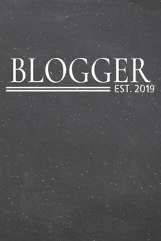 Blogger Est. 2019: Blogger Dot Grid Notebook, Planner or Journal | 110 Dotted Pages | Office Equipment, Supplies | Funny Blogger Gift Idea for Christmas or Birthday