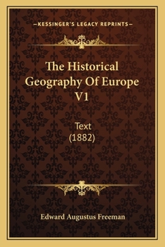 Paperback The Historical Geography Of Europe V1: Text (1882) Book