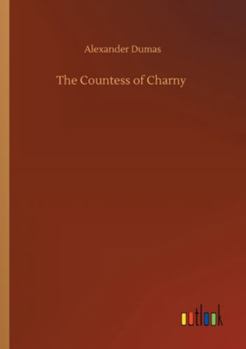 Paperback The Countess of Charny Book