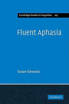Fluent Aphasia - Book  of the Cambridge Studies in Linguistics