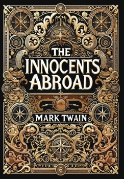 The Innocents Abroad (Collector's Edition) (Laminated Hardback with Jacket)