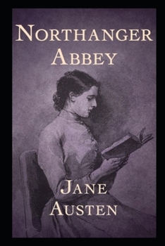Paperback Northanger Abbey By Jane Austen The New Fully Annotated Edition Book