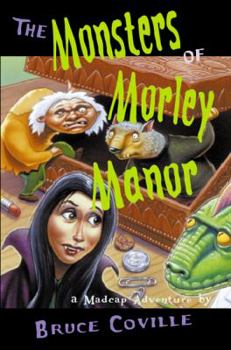 Hardcover The Monsters of Morley Manor: A Madcap Adventure Book