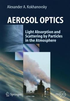 Hardcover Aerosol Optics: Light Absorption and Scattering by Particles in the Atmosphere Book