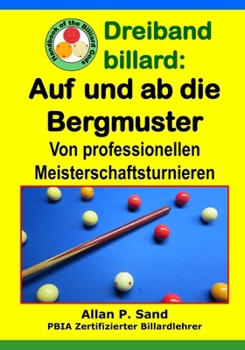 Dreiband billard - Auf und ab die Bergmuster: Von professionellen Meisterschaftsturnieren